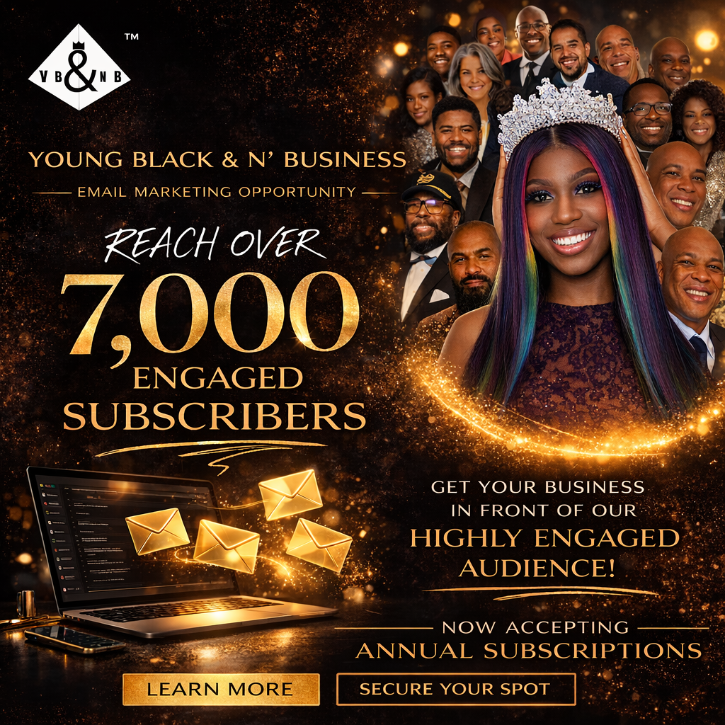 Feature Your Business in the Young Black & N' Business Newsletter! $100.00